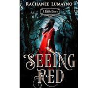 Seeing Red: A Fairy Tale Retelling of Little Red Riding Hood: 1