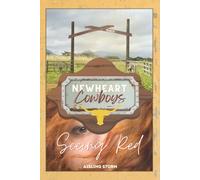 Seeing Red: Newheart Cowboys (Book 1): Newheart Cowboys 1