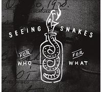 Seeing Snakes - For Who for What
