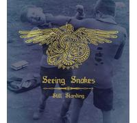 Seeing Snakes - Still Standing