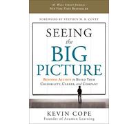 Seeing the Big Picture: Business Acumen to Build Your Credibility, Career, and Company