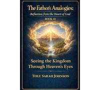 Seeing the Kingdom Through Heaven’s Eyes