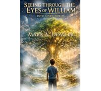 Seeing Through the Eyes of William: Into a New World: 1