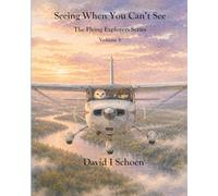 Seeing When You Can't See: The Flying Explorers Series, Volume 5