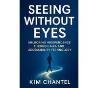Seeing Without Eyes: Unlocking Independence Through Aira and Accessibility Technology