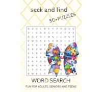 SEEK AND FIND 50+PUZZLES: word search - fun for everybody