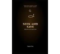 Seek and Save: Reflections on the Gospel of Luke: 19