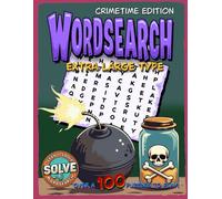 Seek and Solve Wordsearch: Crimetime: Large Print Word Search for Adults