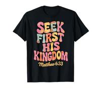 Seek First His Kingdom Matteo 6:33 Retro Bibbia Verse Art Maglietta