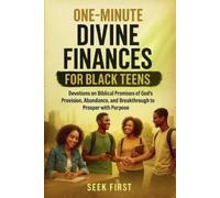 S irst One Minute Divine Finances for Black Teens (Tascabile)