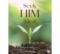 Seek Him First Little One Part I: A Children's Daily Companion Journal