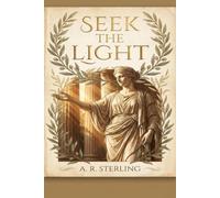 SEEK THE LIGHT: A Stoic Reflection Journal: Daily Lined Notebook for Wisdom, Mindfulness, and Personal Growth