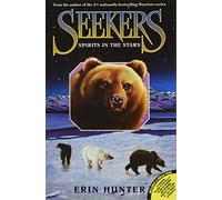 Seekers #6: Spirits in the Stars: An Epic Adventure Novel About Four Bears and a Mysterious Arctic Tribe Illness for Kids (Ages 8-12)