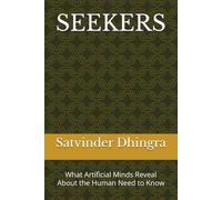 SEEKERS: What Artificial Minds Reveal About the Human Need to Know