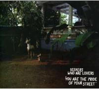 Seekers Who Are Lovers - You Are The Pride Of Your Street