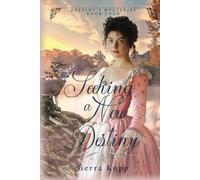 Seeking a New Destiny: A Christian Regency Romance