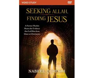 Seeking Allah, Finding Jesus: A Former Muslim Shares the Evidence that Led Him from Islam to Christianity