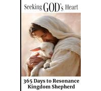 Seeking God's Heart: 365 Days to Resonance