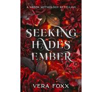 Seeking Hades' Ember: A Greek Mythology Retelling