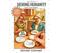 Seeking Humanity: A Kindness-Themed Animal Coloring Book for Joyfulness and Stress Relief