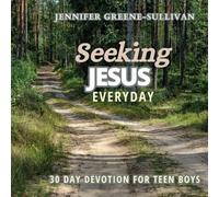 Seeking Jesus Everyday: a 30 day devotional for teenage boys