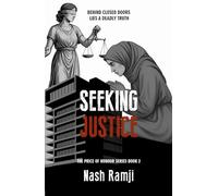SEEKING JUSTICE: BEHIND CLOSED DOORS LIES A DEADLY TRUTH