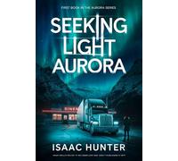 Seeking Light Aurora: A Supernatural Suspense Thriller (Book 1 of the Aurora Series Trilogy)