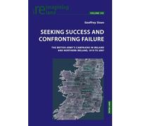 Seeking Success and Confronting Failure: The British Army's campaigns in Ireland and Northern Ireland, 1919 to 2007