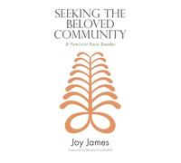 Seeking the Beloved Community: A Feminist Race Reader (SUNY Series, Philosophy and Race (Paperback)) by Joy James (2014-01-02)