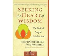 Joseph Goldstein Jack Kornfield Seeking the Heart of Wisdom (Tascabile)
