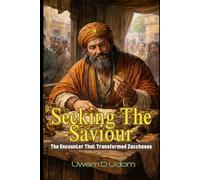 Seeking The Saviour: The Encounter That Transformed Zacchaeus