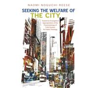 Seeking the Welfare of the City: Toward an Evangelical Appropriation of the Pneumatology of Colin Gunton for Public Theology