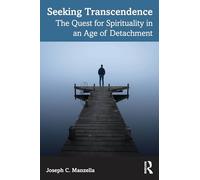 Seeking Transcendence: The Quest for Spirituality in an Age of Detachment
