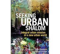 Seeking urban shalom: integral urban mission in a new urban world - Cronsh...