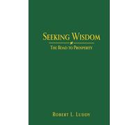 Seeking Wisdom: The Road to Prosperity