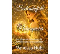 Seelenduft & Naturgeister: Das Wesen der ätherischen Öle verstehen und sicher anwenden