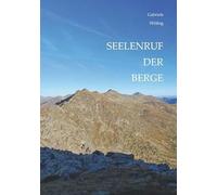 Seelenruf der Berge: Wie die Natur mich neu formte