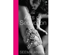 Seema Anand THE ARTS OF SEDUCTION (Copertina rigida)