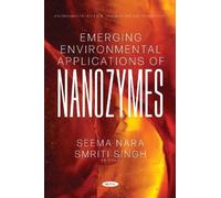 Seema Nara Emerging Environmental Applications of Nanozymes (Tascabile)