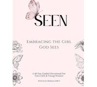 SEEN: Embracing the Girl God Sees