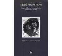 Seen from Afar. Images of Europe in the cultivation of American identity. Ediz. italiana e inglese