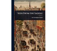 Seen From the Saddle