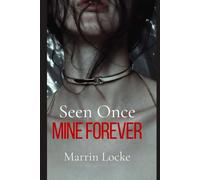 Seen Once. Mine Forever.: A Dark Obsession Novel: 1