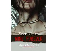 Seen Once. Mine Forever.: A Dark Obsession Novel