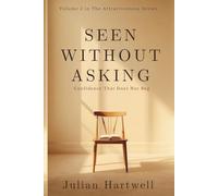 Seen Without Asking: Confidence That Does not Beg