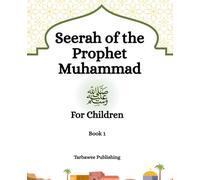 Seerah of the Prophet Muhammad Book 1