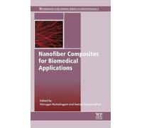 Seeram Ramakrishna Murug Nanofiber Composites for Biomedical (Copertina rigida)