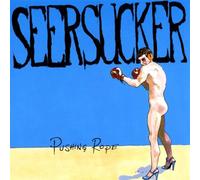 Seersucker - Pushing Rope