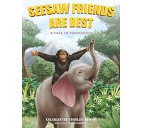 Seesaw Friends Are Best: A Tale Of Friendship