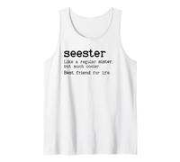 Seester Definition Funny Sister Big Sister Best Friend Sis Canotta
